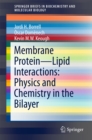 Membrane Protein - Lipid Interactions: Physics and Chemistry in the Bilayer - eBook