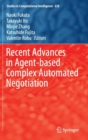 Recent Advances in Agent-Based Complex Automated Negotiation - Book