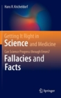 Getting It Right in Science and Medicine : Can Science Progress through Errors? Fallacies and Facts - Book
