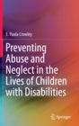 Preventing Abuse and Neglect in the Lives of Children with Disabilities - Book