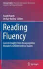 Reading Fluency : Current Insights from Neurocognitive Research and Intervention Studies - Book
