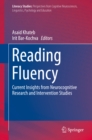 Reading Fluency : Current Insights from Neurocognitive Research and Intervention Studies - eBook