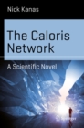 The Caloris Network : A Scientific Novel - eBook