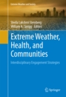 Extreme Weather, Health, and Communities : Interdisciplinary Engagement Strategies - eBook