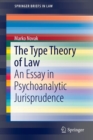 The Type Theory of Law : An Essay in Psychoanalytic Jurisprudence - Book