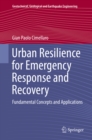Urban Resilience for Emergency Response and Recovery : Fundamental Concepts and Applications - eBook
