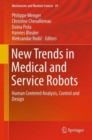 New Trends in Medical and Service Robots : Human Centered Analysis, Control and Design - Book