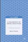 A Philosophy of Israel Education : A Relational Approach - Book