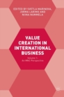 Value Creation in International Business : Volume 1: An MNC Perspective - Book