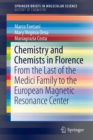 Chemistry and Chemists in Florence : From the Last of the Medici Family to the European Magnetic Resonance Center - Book