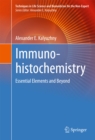 Immunohistochemistry : Essential Elements and Beyond - eBook