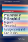 Pragmatism in Philosophical Inquiry : Theoretical Considerations and Case Studies - Book