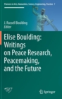 Elise Boulding: Writings on Peace Research, Peacemaking, and the Future - Book