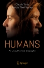 Humans : An Unauthorized Biography - eBook
