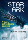 Star Ark : A Living, Self-Sustaining Spaceship - Book