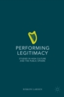 Performing Legitimacy : Studies in High Culture and the Public Sphere - Book