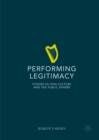 Performing Legitimacy : Studies in High Culture and the Public Sphere - eBook