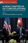 A New Chapter in US-Cuba Relations : Social, Political, and Economic Implications - Book