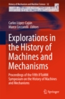 Explorations in the History of Machines and Mechanisms : Proceedings of the Fifth IFToMM Symposium on the History of Machines and Mechanisms - eBook