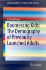 Boomerang Kids: The Demography of Previously Launched Adults - Book
