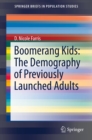 Boomerang Kids: The Demography of Previously Launched Adults - eBook