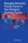 Managing Metastatic Prostate Cancer In Your Urological Oncology Practice - Book