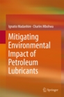 Mitigating Environmental Impact of Petroleum Lubricants - eBook