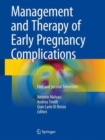 Management and Therapy of Early Pregnancy Complications : First and Second Trimesters - Book