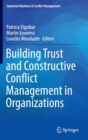 Building Trust and Constructive Conflict Management in Organizations - Book