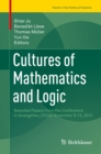 Cultures of Mathematics and Logic : Selected Papers from the Conference in Guangzhou, China, November 9-12, 2012 - eBook