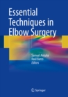 Essential Techniques in Elbow Surgery - eBook