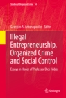 Illegal Entrepreneurship, Organized Crime and Social Control : Essays in Honor of Professor Dick Hobbs - eBook