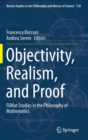 Objectivity, Realism, and Proof : FilMat Studies in the Philosophy of Mathematics - Book