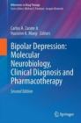 Bipolar Depression: Molecular Neurobiology, Clinical Diagnosis, and Pharmacotherapy - Book