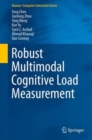 Robust Multimodal Cognitive Load Measurement - Book