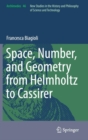 Space, Number, and Geometry from Helmholtz to Cassirer - Book