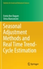 Seasonal Adjustment Methods and Real Time Trend-Cycle Estimation - Book