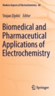 Biomedical and Pharmaceutical Applications of Electrochemistry - Book