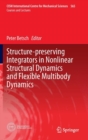Structure-Preserving Integrators in Nonlinear Structural Dynamics and Flexible Multibody Dynamics - Book