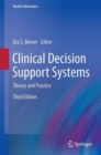 Clinical Decision Support Systems : Theory and Practice - Book