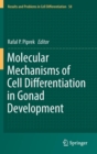 Molecular Mechanisms of Cell Differentiation in Gonad Development - Book