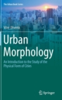 Urban Morphology : An Introduction to the Study of the Physical Form of Cities - Book