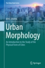 Urban Morphology : An Introduction to the Study of the Physical Form of Cities - eBook