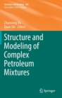 Structure and Modeling of Complex Petroleum Mixtures - Book
