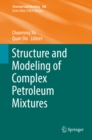 Structure and Modeling of Complex Petroleum Mixtures - eBook
