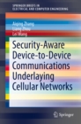 Security-Aware Device-to-Device Communications Underlaying Cellular Networks - eBook