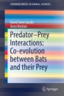 Predator-Prey Interactions: Co-evolution between Bats and Their Prey - Book