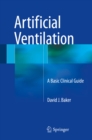 Artificial Ventilation : A Basic Clinical Guide - eBook