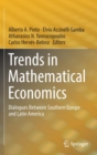 Trends in Mathematical Economics : Dialogues Between Southern Europe and Latin America - Book
