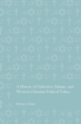 A History of Orthodox, Islamic, and Western Christian Political Values - Book
